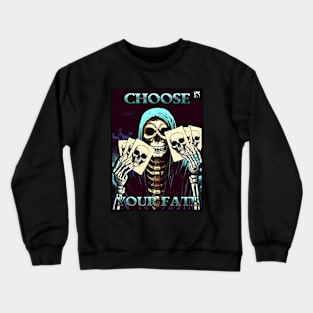 Choose Your Fate Crewneck Sweatshirt